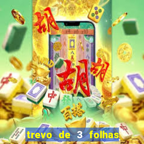 trevo de 3 folhas significado espiritual